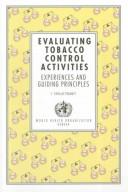 Cover of: Evaluating tobacco control activities: experiences and guiding principles