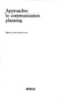 Cover of: Approaches to communication planning by edited by John Middleton.