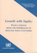 Cover of: Growth with equity: policy lessons from the experiences of selected Asian countries.