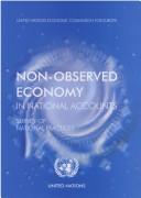 Cover of: Non-observed economy in national accounts: survey of national practices.