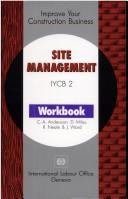 Cover of: Site Management (Improve Your Construction Business Series, 2) by Claes-Axel Andersson, C. A. Andersson, D. Miles, R. H. Neale, J. Ward, C. A. Andersson, D. Miles, R. H. Neale, J. Ward