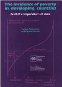 Cover of: The incidence of poverty in developing countries: an ILO compendium of data