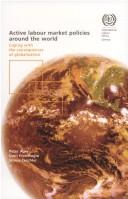 Cover of: Active labour market policies around the world by Auer, Peter