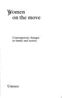 Cover of: Women on the move: contemporary changes in family and society.