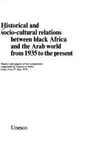 Cover of: Historical and Socio-Cultural Relations Between Black Africa and the Arab World from 1935 to the Present (General History of Africa Studies and Documents  (Unesco))