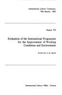 Cover of: Evaluation of the International Programme for the Improvement of Working Conditions and Environment: Report VII (Report / International Labour Conference)