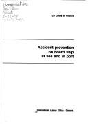 Cover of: Accident prevention on board ship at sea and in port.