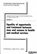 Cover of: Equality of opportunity and treatment between men and women in health and medical services: Report II