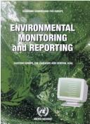 Cover of: Environmental monitoring and reporting by United Nations.