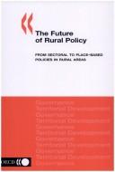 Cover of: Future Of Rural Policy: From Sectoral To Place-based Policies In Rural Areas