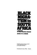 Cover of: Black migration to South Africa: a selection of policy-oriented research