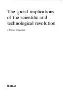 Cover of: The Social implications of the scientific and technological revolution by 