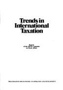 Cover of: Trends in international taxation: reports of the OECD Committee on Fiscal Affairs.