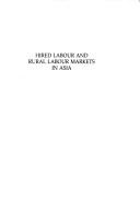 Cover of: Hired labour and rural labour markets in Asia: studies based on farm-level data