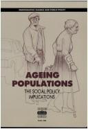 Cover of: Ageing Populations: The Social Policy Implications (Demographic Change and Public Policy)