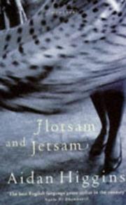 Cover of: Flotsam and jetsam by Aidan Higgins
