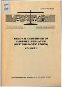 Cover of: Regional compendium of fisheries legislation (Western Pacific region) by prepared by Legislation Branch, Legal Office in cooperation with the South Pacific Forum Fisheries Agency.