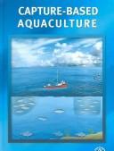 Cover of: Capture-based aquaculture by by Francesca Ottolenghi ... [et al.].