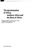 Cover of: The Decolonization of Africa: southern Africa and the Horn of Africa : working documents and report of the meeting of experts held in Warsaw, Poland, from 9 to 13 October 1978.