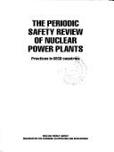 Cover of: The Periodic Safety Review of Nuclear Power Plants: Practices in Oecd Countries