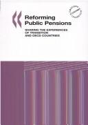 Cover of: Reforming public pensions: sharing the experiences of transition in OECD countries.