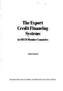 Export Credit Financing Systems in O.E.C.D.Member Countries by Organization for Economic Co-operation and Development