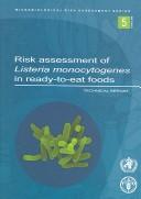 Cover of: Risk assessment of Listeria monocytogenes in ready-to-eat foods by World Health Organization (WHO)