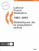 Cover of: Labour force statistics = by Organisation for Economic Co-operation and Development, Organisation for Economic Co-operation and Development