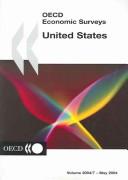 Cover of: Oecd Economic Surveys United States 2004 (Oecd Economic Surveys) by Organisation for Economic Co-operation and Development