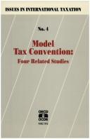 Cover of: Model Tax Convention: Four Related Studies (Issues in International Taxation, No. 4)