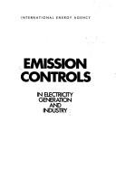 Cover of: Emission Controls in Electricity Generation and Industry | International Energy Agency.