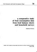 Cover of: A Comparative study of food consumption data from food balance sheets and household surveys