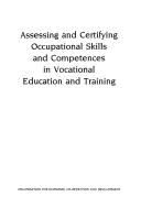 Cover of: Assessing and Certifying Occupational Skills and Competences in by Olivier Bertrand