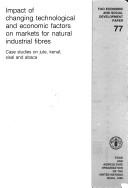 Cover of: Impact of changing technological and economic factors on markets for natural industrial fibres by 