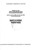 Cover of: Benefits of Different Transport Modes: Report of the Ninety-Third Round Table on Transport Economics Held in Lyons on 30th June-1St July 1992 on the (Round Table on Transport Economics//Report)