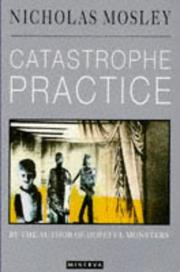 Cover of: CATASTROPHE PRACTICE by Nicholas Mosley
