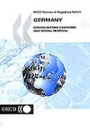 Cover of: Oecd Reviews of Regulatory Reform, Germany: Consolidating Economic and Social Renewal (OECD Reviews of Regulatory Reform)