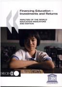 Cover of: Financing education: investments and returns : analysis of the world education indicators.