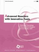 Cover of: Advanced reactors with innovative fuels: second workshop proceedings, Chester, United Kingdom, 22-24 October 2001