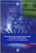 Cover of: Enhancing the Market Deployment of Energy Technology: A Survey of Eight Technologies