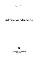 Cover of: Adversarios Admirables (Narrativas Hispanicas) by Olga Guirao, Olaga Guirao