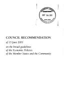 Cover of: Council recommendation of 15 June 2001 on the broad guidelines of the economic policies of the member states and of the Community. by Council of the European Union.