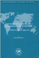 Cover of: The role of governance in economic development: a political economy approach