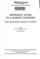 Cover of: Different Paths to a Market Economy: China and European Economies in