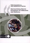 Cover of: Harmonising donor practices for effective aid delivery: good practice papers : a DAC reference document