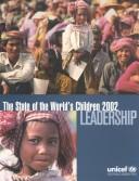 Cover of: The State of the World's Children 2002: Leadership (State of the World's Children)