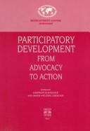 Cover of: Participatory development: from advocacy to action