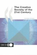 Cover of: The creative society of the 21st century.