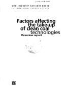 Cover of: Factors Affecting the Take-Up of Clean Coal Technologies: Overview Report