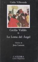 Cover of: Cecilia Valdés o la loma del angel by Cirilo Villaverde